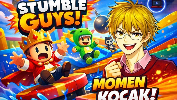 KUMPULAN MOMEN KOCAK MABAR STUMBLE GUYS !