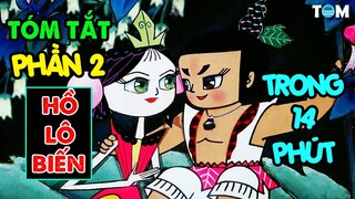TẤT TẦN TẬT VỀ HỒ LÔ BIẾN (PHẦN 2) | Hoạt Hình Tuổi Thơ