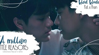 PAT x PRAN - BAD BUDDY - Million Little Reasons (Christmas Tree by V BTS) - โอมนะนนท์ BL FMV