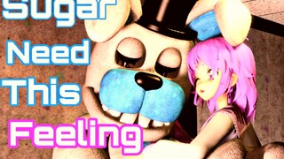 (SFM/FNAF) Sugar Need This Feeling Congratulations to Kogure for reaching 10,000 followers qwq