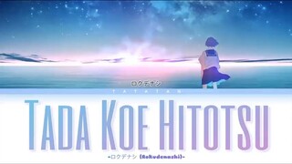 Rokudenashi - One Voice // TADA KOE HITOTSU