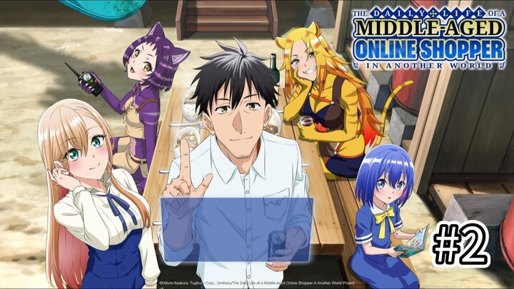 The Daily Life of a Middle-Aged Online Shopper in Another World episode 2 (sub indo)