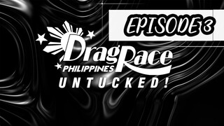 UNTUCKED DRAG RACE PHILIPPINES SEASON 3 EPISODE 3