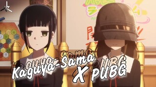 Kaguya-Sama x PUBG‼️