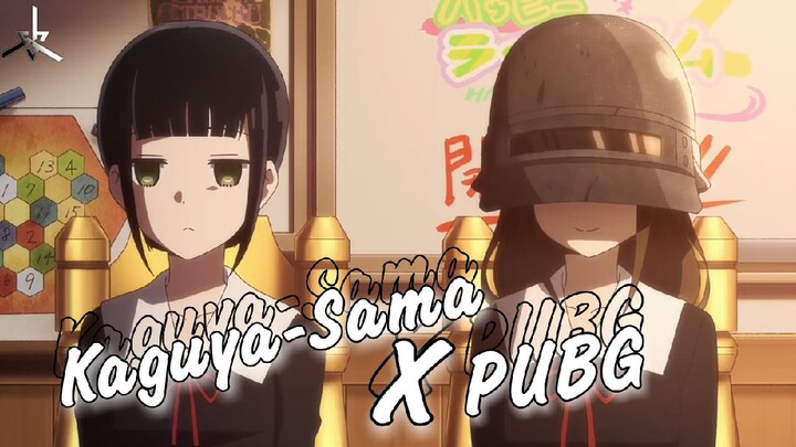 Kaguya-Sama x PUBG‼️