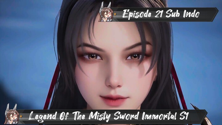 [ EPISODE 21 ] Legend Of The Misty Sword Immortal - 1080p Super Duper HD Sub Indo