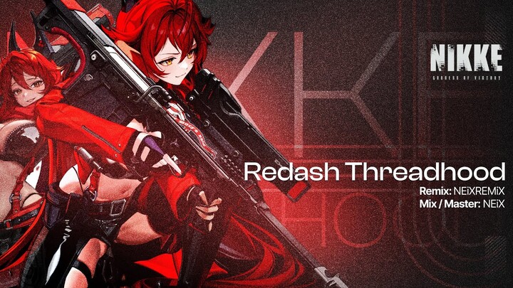 RED ASH (Thaistyle Ver.) | GODDESS OF VICTORY: NIKKE - NEiXREMiX