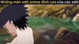 Những màn edit anime đỉnh cao#anime#edit#clip#tt