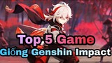 Top 5 game giống Genshin Impact có thể khiến bạn thấy hay  | Nghĩa Keadehara