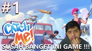 TANGKEP AKU HAYO !!! NI GAME SUSAH BANGET !!! [ Catch Me ! ]