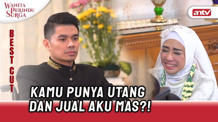 Duh Kok Bisa Sih Calon Istrinya Dijual... | BestCut Wanita Perindu Surga ANTV Eps 32 (1/3)