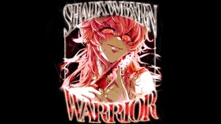 SHADXWBXRN - WARRIOR