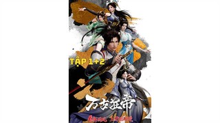 Vạn Cổ Cuồng Đế - The proud emperor of eternity (2023) - Tập 1+2 Vietsub + Thuyết minh