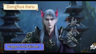 Dragon Soul Eps 1 Sub Indo 1080p