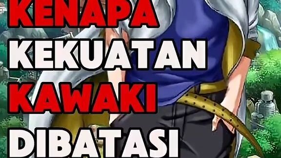 kenapa kekuatan kawaki dibatasi