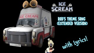 Ice Scream - Rod's Extended Theme Song (Lyrics)