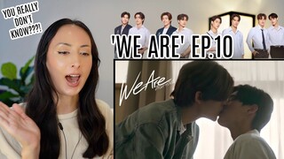 We Are คือเรารักกัน EP.10 REACTION | PondPhuwin WinnySatang AouBoom