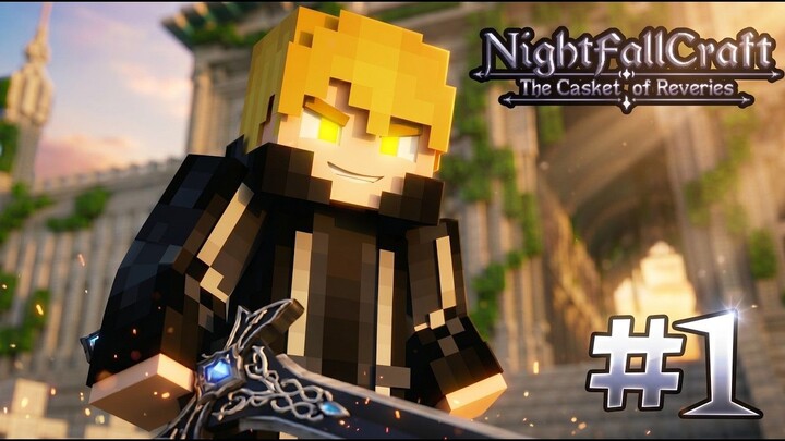 NightfallCraft: The Casket of Reveries - Ep 1 | (THE BEGINNING)