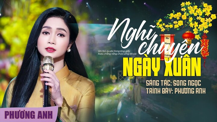 Nghĩ Chuyện Ngày Xuân (St: Song Ngọc) - Phương Anh | Nhạc Xuân Xưa Đầy Hoài Niệm