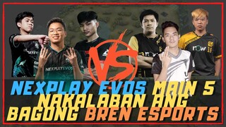 NEXPLAY EVOS MAIN 5 NAKALABAN ANG BAGONG BREN ESPORTS