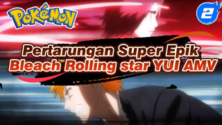 Pertarungan Super Epik Bleach Rolling star YUI AMV_2