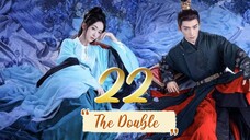 The Double - Episode 22 [2024] [Chinese]