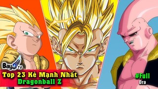 23 Kẻ Mạnh Nhất Dragonball Z  Vegito chưa phải mạnh nhất