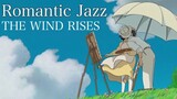 ~Romantic Jazz~ "Vapor Trail" from THE WIND RISES【Studio Ghibli】
