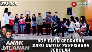 BOY BIKIN GEBRAKAN BARU UNTUK PERPISAHAN SEKOLAH - ANAK JALANAN