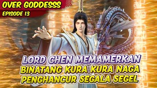 LORD CHEN YE MENGELUARKAN BINTANG ROH BARUNYA | OVER GODDESS | EPS 13