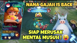 BUKAN NANA GAJAH NAMANYA KALAU GA BIKIN MUSUH KESEL!!😋 || MOBILE LEGENDS