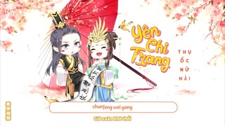 [Pinyin+Vietsub] Yên Chi Trang - Thụ Ốc Nữ Hài