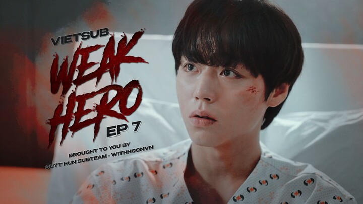 [WHVN][VIETSUB] WEAK HERO - TẬP 7