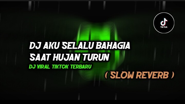 DJ Aku Selalu Bahagia Saat Hujan Turun - HUJAN ( Slow Reverb ) - Zio DJ Remix