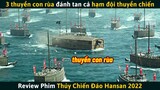 [Review Phim] 3 Thuyền Con Rùa Đánh Tan Cả Hạm Đội Thuyền Chiến Nhật Bản