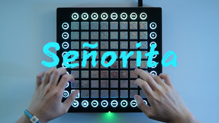 [Musik][Aransemen Ulang] Musik Launchpad|Senorita