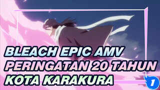 [Bleach Epik AMV] Peringatan 20 Tahun, Pertempuran Kota Karakura!_1