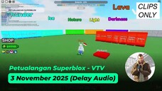 [Klip] Petualangan Superblox - VTV - 3 November 2025 (Delay Audio)