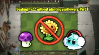 PVZ2 Without sun producers: Is it possible? (Part 1)
