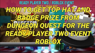 HOW TO GET THE READY PLAYER TWO CHAOTIC TOP HAT FROM DUNGEON QUEST ROBLOX
