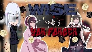 WISE react to Yor Forger || SPY X FAMILY || Azzhe Azzhe