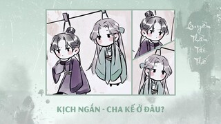 VIETSUB | KỊCH NGẮN - KTT QUYỀN THẦN TÁI THẾ - MÙA 2 | "CHA KẾ Ở ĐÂU?"