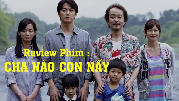 Review Phim Tình Cảm Hay Hot : Cha Nào Con Nấy / Tóm Tắt Phim Hay