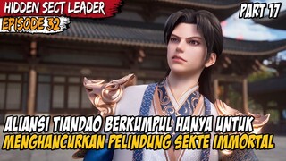 SEKTE IMMORTAL DIKEPUNG OLEH BEGITU BANYAK SEKTE BESAR - Alur Cerita Hidden Sect Leader Episode 32