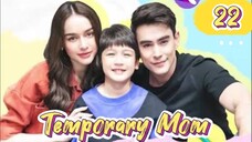 🇹🇭 Temporary Mom - Episode 22 [Eng Sub]