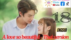 A Love So Beautiful Ep 18 Eng Sub Thai Drama Series