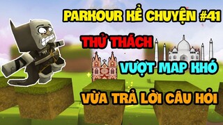 PARKOUR KỂ CHUYỆN #41: THỬ THÁCH VƯỢT MAP KHÓ KHI TRẢ LỜI COMMENT || SIRO OFFICIAL
