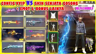 LANGSUNG COMOT  ‼️ Config Terbaru VVIP V5 All Skin Senjata Gosong Full Efect dan Skin Old