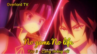 No game No life Tập 3 - Căng thẳng rồi