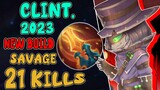 21 Kills + Savage CLINT DRAGON SPEAR BUILD | Clint New Build 2023 | Mobile Legends
